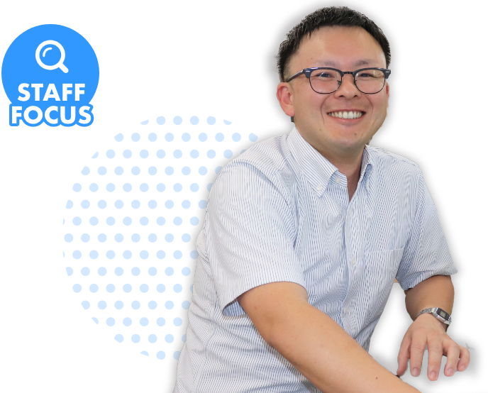 STAFF FOCUS 三浦祐一
